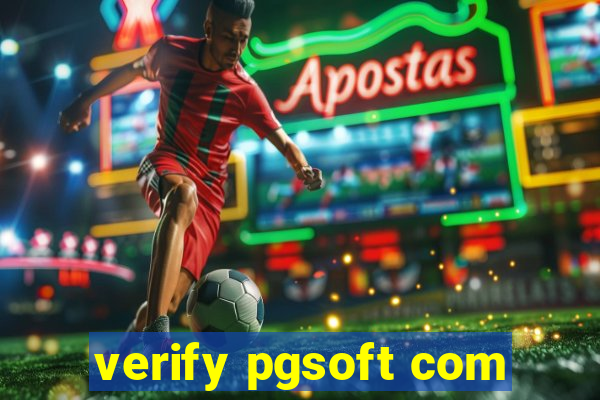 verify pgsoft com